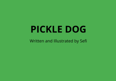 Pickle Dog  by Sefi M.